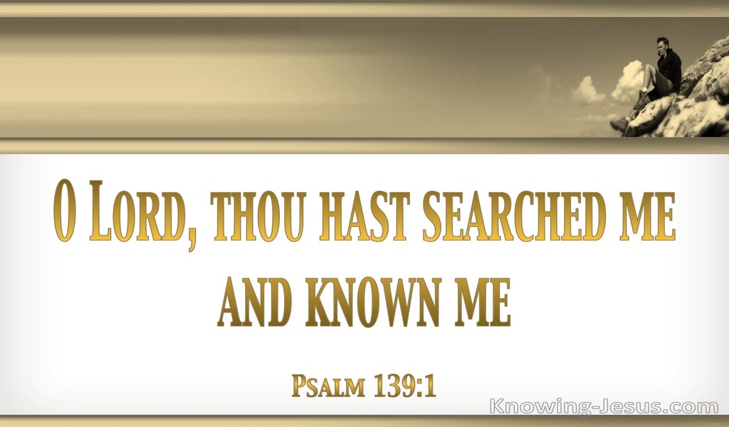 Psalm 139:1 Thou Hast Searched Me And Know Me (gold)